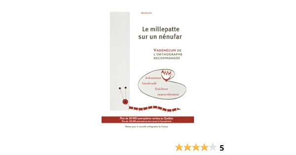 Amazon Fr Le Millepatte Sur Un Nenufar Vademecum De L Orthographe Recommandee Renouvo Livres