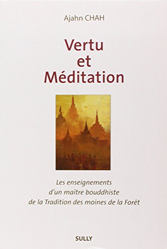 Download Vertu et méditation : Les enseignements d'un maître boudhiste de la Tradition de la Forêt Livre 1 Download Vertu et méditation : Les enseignements d'un maître boudhiste de la Tradition de la Forêt Livre 1