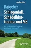 Image de Ratgeber Schlaganfall, Schädelhirntrauma und MS: Das Leben mit neurologischer Erkrankung gestalten