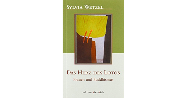 Das Herz Des Lotos Frauen Und Buddhismus Wetzel Sylvia Amazon De Bucher