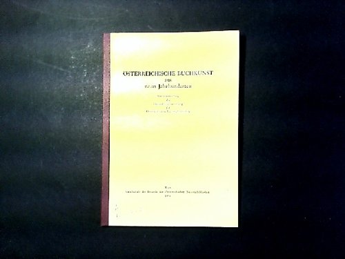 Österreichische Buchkunst aus neun Jahrhunderten. Sonderausstellung der Handschriftensammlung der Österreichischen Nationalbibliothek.