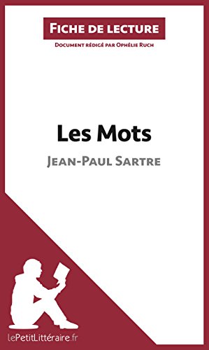 Download Les Mots de Jean-Paul Sartre (Fiche de lecture): Résumé complet et analyse détaillée de l'oeuvre