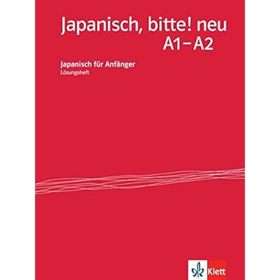 Pdf Japanisch Bitte Neu Nihongo De Dooso A1 A2 Japanisch Fur Anfanger Losungsheft Japanisch Bitte Nihongo De Dooso Kostenlos Download Neuestes Einzigartiges Buch 92