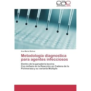 Metodología diagnostica para agentes infecciosos: Dentro de la ganadería bovina  Con énfasis en la Reacció