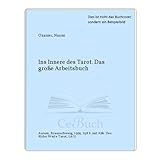 Ins Innere des Tarot. Das große Arbeitsbuch by 
