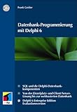 Datenbank-Programmierung mit Delphi 6. by 