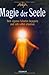 Magie der Seele: Dem eigenen Schatten begegnen und sich selbst erkennen by 