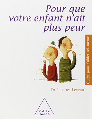 Télécharger Pour que votre enfant n'ait plus peur Francais PDF