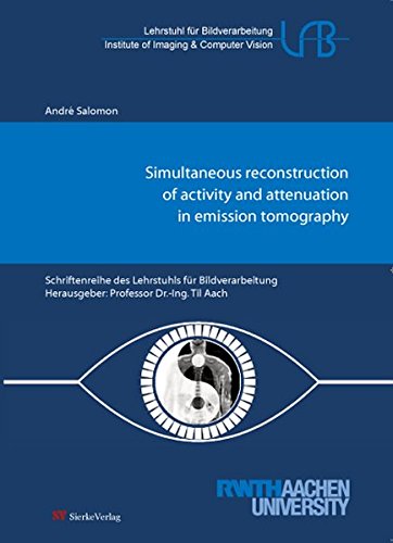 Preisvergleich Produktbild Simultaneous reconstruction of activity and attenuation in emission tomography