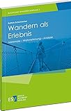 Image de Wandern als Erlebnis: Merkmale - Wahrnehmung - Analyse (Blickpunkt Wandertourismus, Band 2)