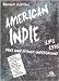 America indie 1981-1991. Dieci anni di rock underground - Michael Azerrad, C. Bordone