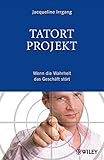 Tatort Projekt: Wenn die Wahrheit das Geschäft stört by