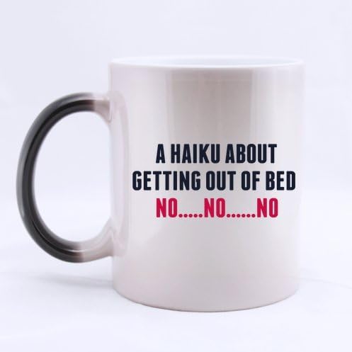A Haiku About Getting Out Of Bed No-Novelty Design Gift mug,Funny & Humor Quote Color Changing Mug Morphing Coffee Tea Mug Cup,11-Ounce