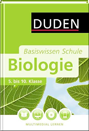 Duden. Basiswisssen Schule. Biologie: 5. bis 10. Klasse (Basiswissen Schule)