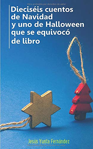 Dieciséis cuentos de Navidad y uno de Halloween que se equivocó de libro