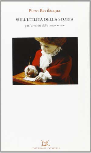 Sull'utilità della storia per l'avvenire delle nostre scuole