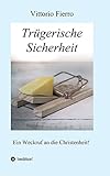 Trügerische Sicherheit: Ein Weckruf an die Christenheit! by Vittorio Fierro