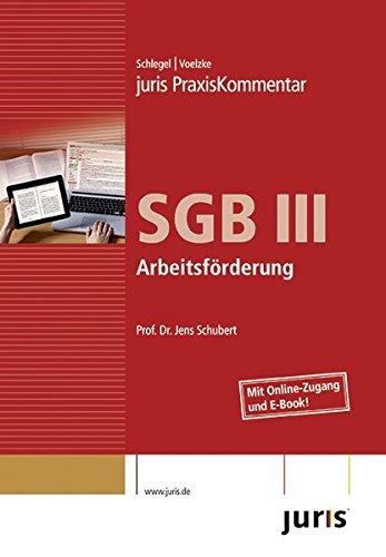 juris PraxisKommentar SGB / juris Praxiskommentar SGB III: Arbeitsförderung - Soziale Pflegeversicherung: 1 (juris Kommentare)