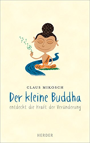 Der kleine Buddha entdeckt die Kraft der Veränderung Buchen
