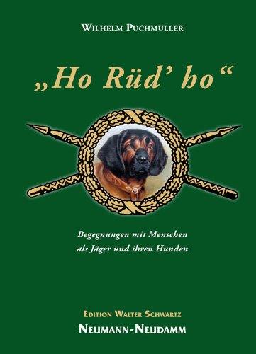 Download „Ho Rüd’ ho”: Begegnungen mit Menschen als Jäger und ihren Hunden