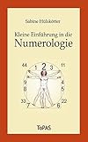 Kleine Einführung in die Numerologie by Sabine Hülskötter