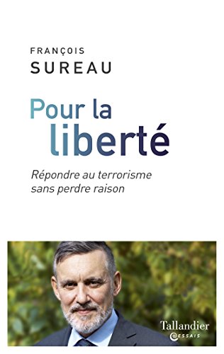 Download Pour la liberté: Répondre au terrorisme sans perdre raison Download Pour la liberté: Répondre au terrorisme sans perdre raison