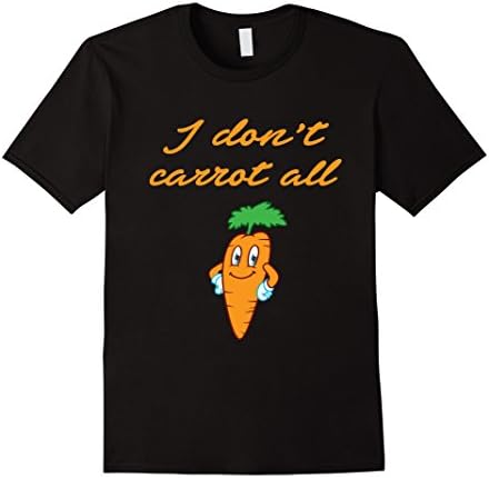 Men's I Don't Carrot All Funny Pun T-Shirt | Gift Tee Large Black