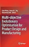Multi-objective Evolutionary Optimisation for Product Design and Manufacturing by