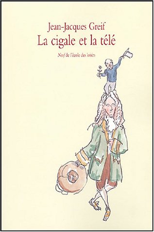 couverture de : La cigale et la t&eacute;l&eacute;