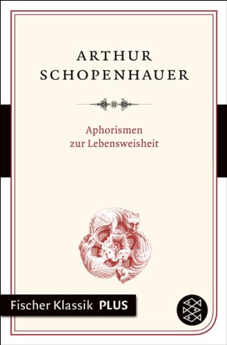 Download Aphorismen zur Lebensweisheit (Fischer Klassik Plus)