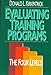 Evaluating Training Programs: The Four Levels by Donald L. Kirkpatrick