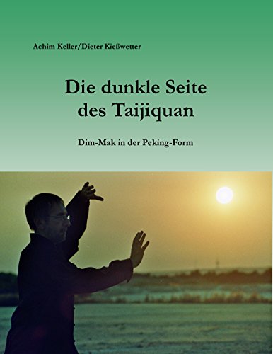 Download Die dunkle Seite des Taijiquan: Dim-Mak in der Peking-Form Download Die dunkle Seite des Taijiquan: Dim-Mak in der Peking-Form