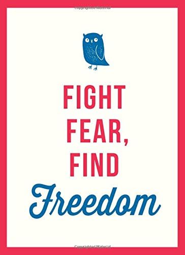 Fight Fear, Find Freedom
