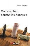 Image de Mon combat contre les banques: Essais - documents (Mad)