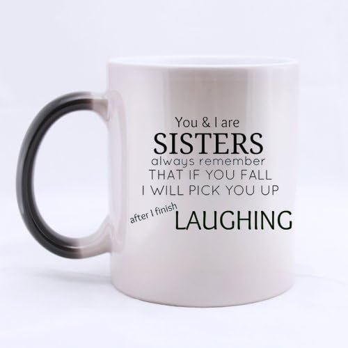 11 Ounce-Funny Novelty Funny Humorus Sisters Mug, If You Fall I Will Pick You Up As Soon As I Finish Laughing Color Changing Mug Morphing Coffee Mug Cup - Great Gift Item for Anyone/Christmas/Birthday