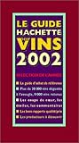 Le Guide Hachette des vins, édition 2002