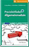 Image de Praxisleitfaden Allgemeinmedizin: Mit Zugang zur Medizinwelt (Klinikleitfaden)