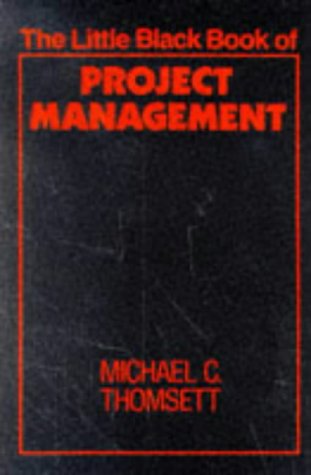 The Little Black Book of Project Management (The Little Black Book Series)