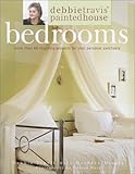 Debbie Travis' Painted House Bedrooms: More Than 40 Inspiring Projects for Your Personal Sanctuary by