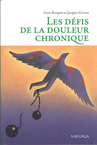 Les défis de la douleur chronique: Comprendre et accompagner les patients Les défis de la douleur chronique: Comprendre et accompagner les patients
