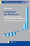 Grundlagen der Ökonomie: Geldsysteme, Zinsen, Wachstum und die Polarisierung der Gesellschaft von Jürgen Kremer (9. Juli 2013) Gebundene Ausgabe by
