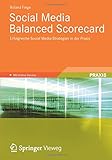 Social Media Balanced Scorecard: Erfolgreiche Social Media-Strategien in der Praxis by Roland Fiege