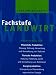 Agrarwirtschaft Fachstufe Landwirt: Fachtheorie für Ackerbau, Grünland, Waldwirtschaft, Tierzucht, Tierhaltung, Landtechnik, Ökologie by