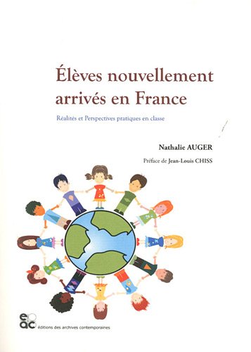 Télécharger Elèves nouvellement arrivés en France. Réalités et Perspectives pratiques en classe Livre PDF Gratuit