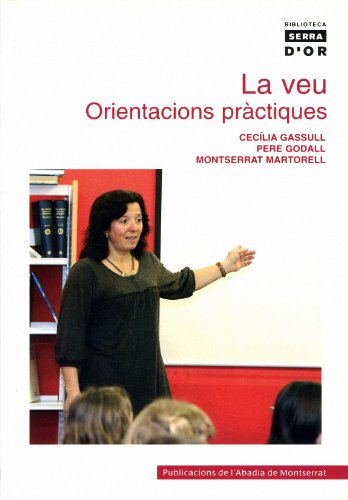 Download La veu. Orientacions pràctiques (Biblioteca Serra d'Or) Download La veu. Orientacions pràctiques (Biblioteca Serra d'Or)