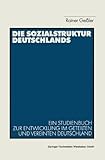 Image de Die Sozialstruktur Deutschlands: Ein Studienbuch Zur Sozialstrukturellen Entwicklung Im Geteilten Un