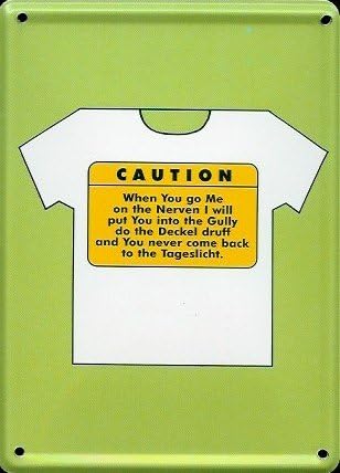 T-Shirt Mini Tin Sign with Retro Tin Sign – When You Go Me On The Nerves – 8x11 cm 'Metal Tin Sign