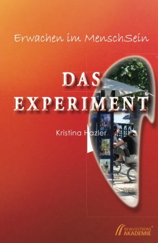 Erwachen in MenschSein: Das Experiment