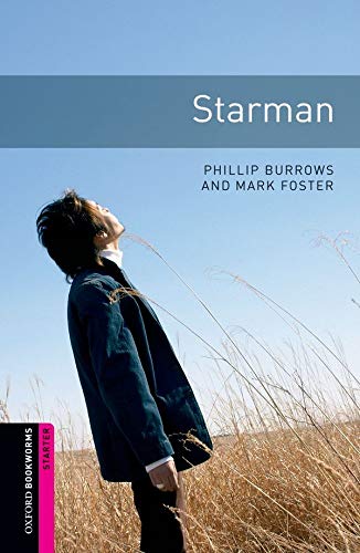 Oxford Bookworms Library: Starter Level:: Starman: Starter: 250Word Vocabulary (Oxford Bookworms ELT)