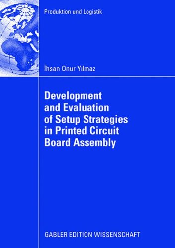 Development and Evaluation of Setup Strategies in Printed Circuit Board Assembly (Produktion und Logistik)